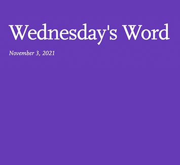  November 3, 2021- Wednesday's Word